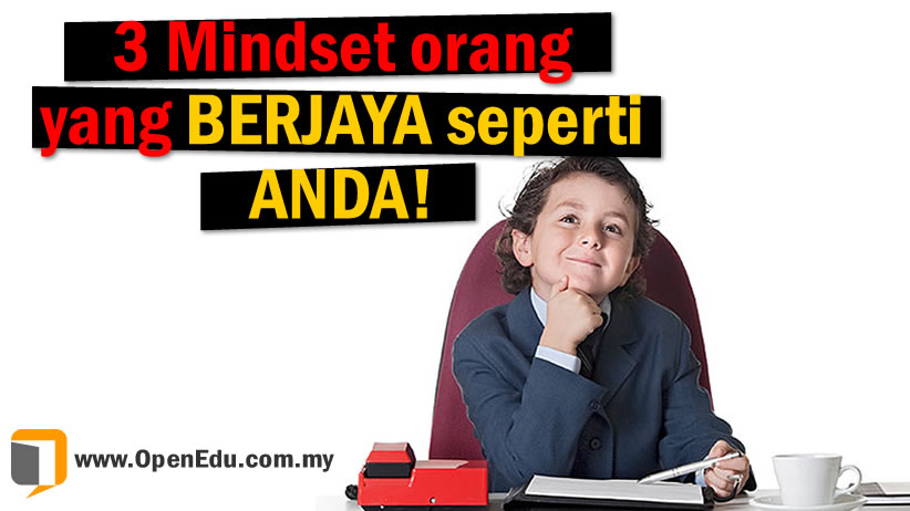 3 cara pemikiran dan mindset orang yang berjaya seperti 